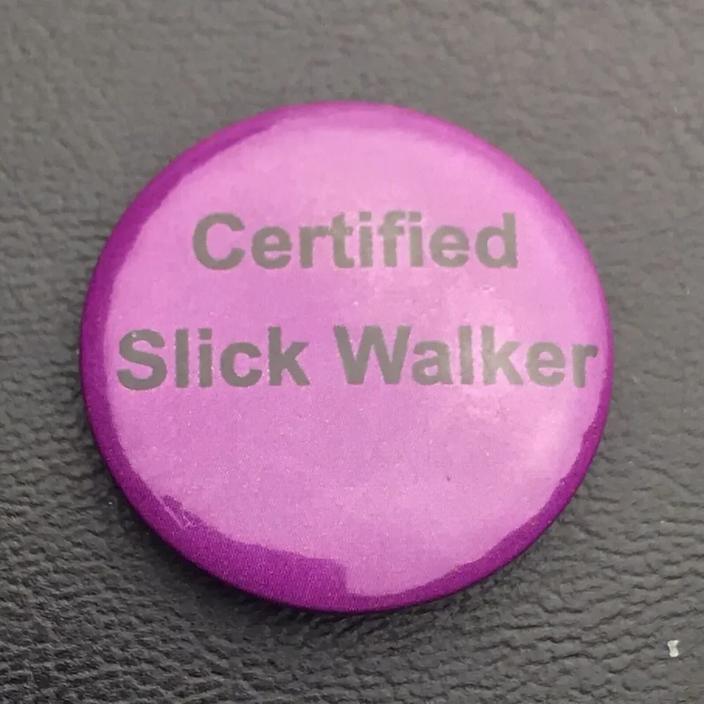 Certified Slick Walker Pin Button Pinback